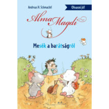 Alma Magdi - Mesék a barátságról - Olvasni jó!