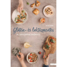Glutén- és laktózmentes alapszakácskönyv